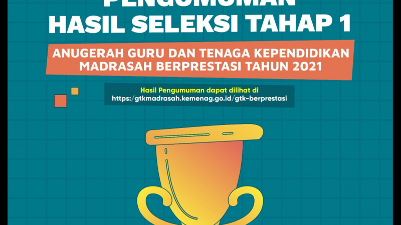 Pengumuman Anugerah GTK Madrasah Berprestasi Tahap 1