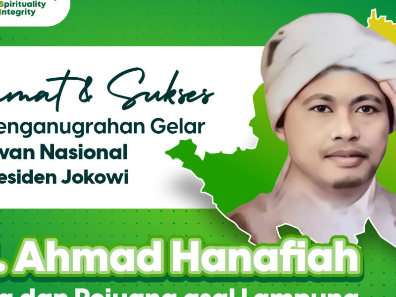 Presiden Jokowi Anugerahkan Gelar Pahlawan Nasional KH Ahmad Hanafiah, Naskah Akademik Disusun UIN Raden Intan Lampung