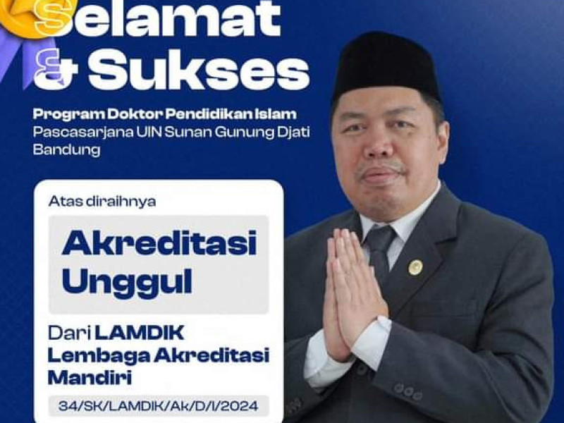 Bikin Bangga, Program Studi Doktor Pendidikan Islam UIN Bandung Terakreditasi Unggul dari LAMDIK