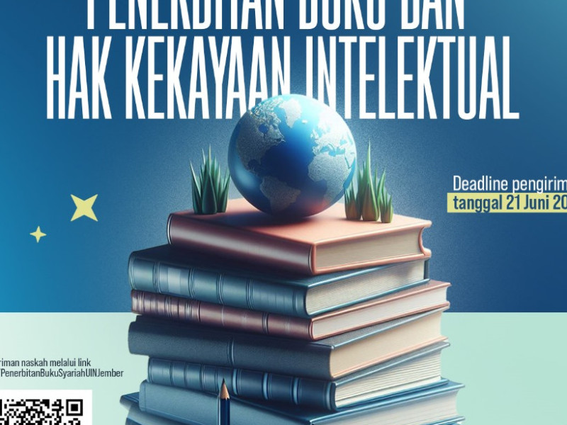 Tingkatkan Publikasi Dosen, Fakultas Syariah UIN KHAS Jember Gelar Penerbitan Buku dan HKI